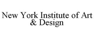 NEW YORK INSTITUTE OF ART & DESIGN trademark