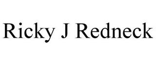 RICKY J REDNECK trademark