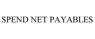 SPEND NET PAYABLES trademark