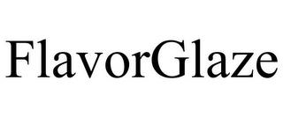 FLAVORGLAZE trademark