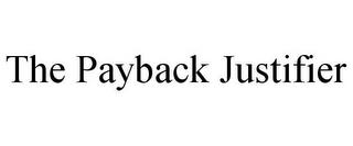 THE PAYBACK JUSTIFIER trademark