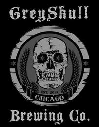 GREYSKULL BREWING CO. CHICAGO EST. 2013 trademark