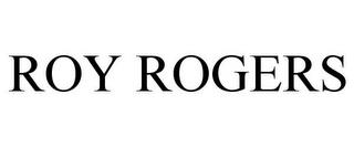 ROY ROGERS trademark