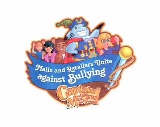 CAPTAIN MCFINN AND FRIENDS, MALLS AND RETAILERS UNITE AGAINST BULLYING trademark