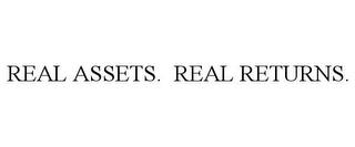 REAL ASSETS. REAL RETURNS. trademark