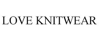 LOVE KNITWEAR trademark