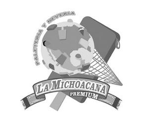 PALETERIA Y NEVERIA LA MICHOACANA PREMIUM trademark