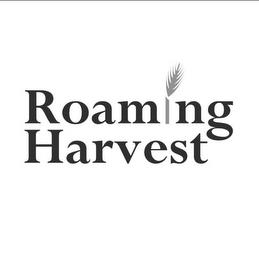 ROAMING HARVEST trademark