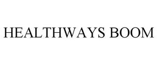 HEALTHWAYS BOOM trademark