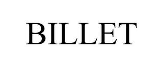 BILLET trademark