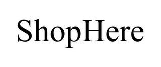 SHOPHERE trademark