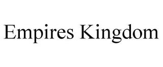 EMPIRES KINGDOM trademark