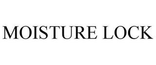 MOISTURE LOCK trademark