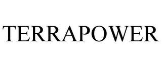 TERRAPOWER trademark