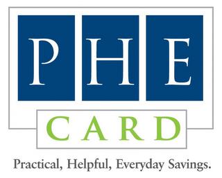 PHE CARD PRACTICAL, HELPFUL, EVERYDAY SAVINGS. trademark