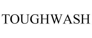 TOUGHWASH trademark