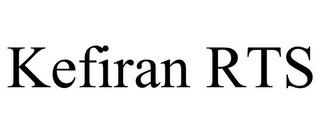 KEFIRAN RTS trademark