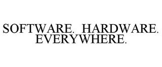 SOFTWARE. HARDWARE. EVERYWHERE. trademark