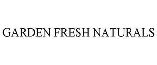 GARDEN FRESH NATURALS trademark