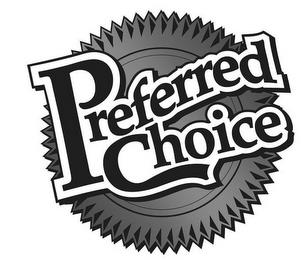 PREFERRED CHOICE trademark