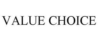 VALUE CHOICE trademark