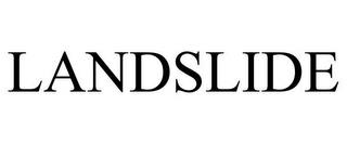 LANDSLIDE trademark