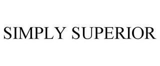 SIMPLY SUPERIOR trademark