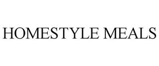 HOMESTYLE MEALS trademark