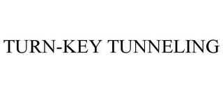 TURN-KEY TUNNELING trademark