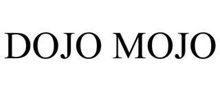 DOJO MOJO trademark