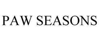 PAW SEASONS trademark