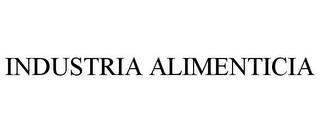 INDUSTRIA ALIMENTICIA trademark