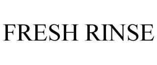 FRESH RINSE trademark