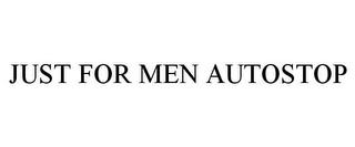 JUST FOR MEN AUTOSTOP trademark