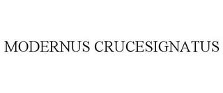 MODERNUS CRUCESIGNATUS trademark