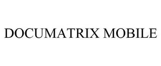 DOCUMATRIX MOBILE trademark