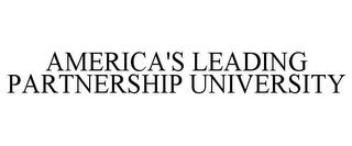 AMERICA'S LEADING PARTNERSHIP UNIVERSITY trademark