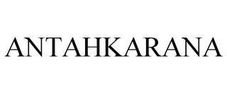 ANTAHKARANA trademark