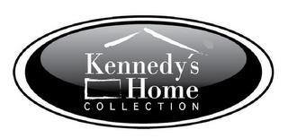 KENNEDY'S HOME COLLECTION trademark