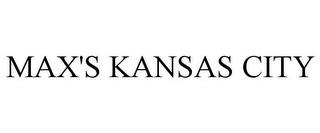 MAX'S KANSAS CITY trademark