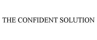 THE CONFIDENT SOLUTION trademark