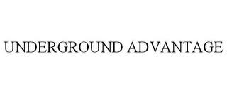 UNDERGROUND ADVANTAGE trademark