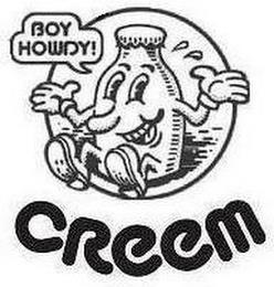 BOY HOWDY! CREEM trademark