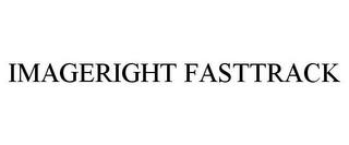 IMAGERIGHT FASTTRACK trademark