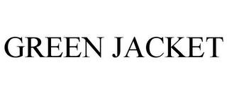 GREEN JACKET trademark