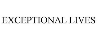 EXCEPTIONAL LIVES trademark