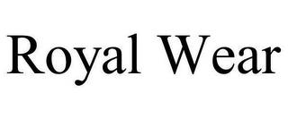 ROYAL WEAR trademark