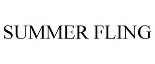 SUMMER FLING trademark