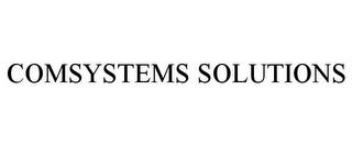 COMSYSTEMS SOLUTIONS trademark