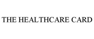 THE HEALTHCARE CARD trademark